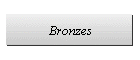 Bronzes