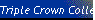 Triple Crown Collection