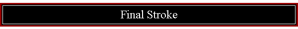 Final Stroke