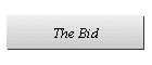 The Bid
